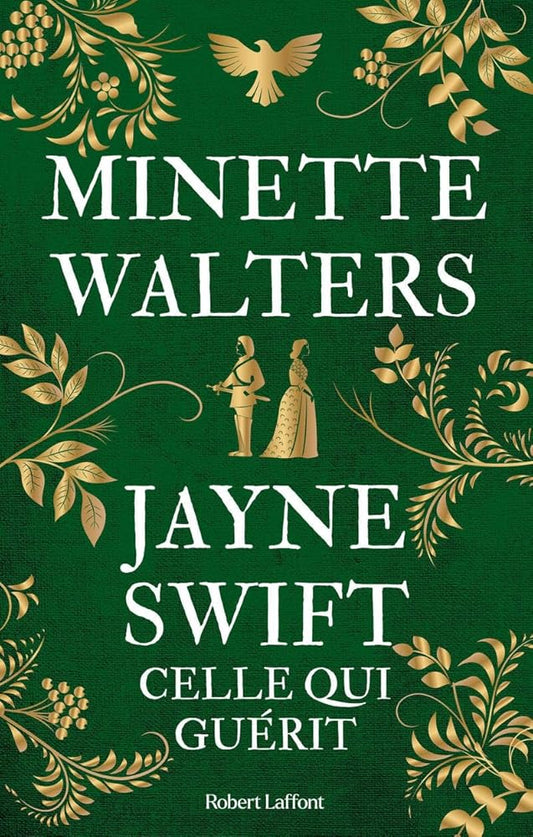 Jayne Swift - Celle qui guérit par Minette Walters