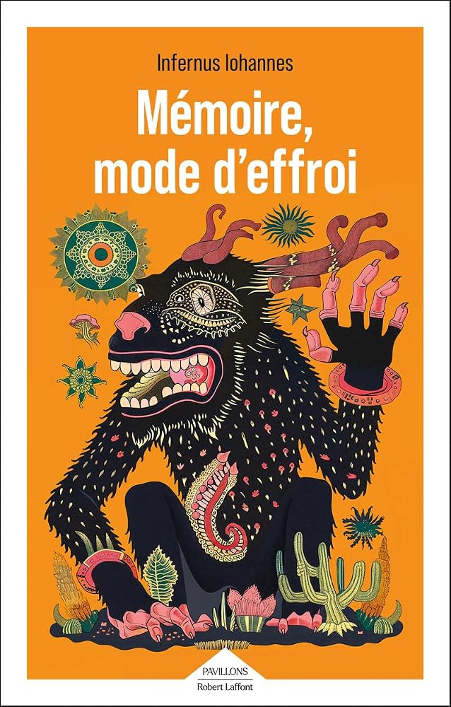 Mémoire, mode d'effroi par Infernus Iohannes