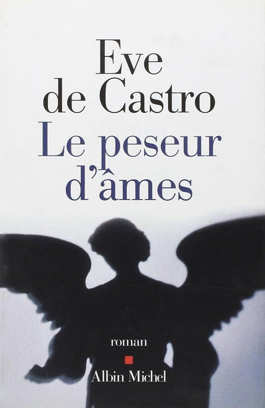 Le peseur d'âmes livre Eve de Castro