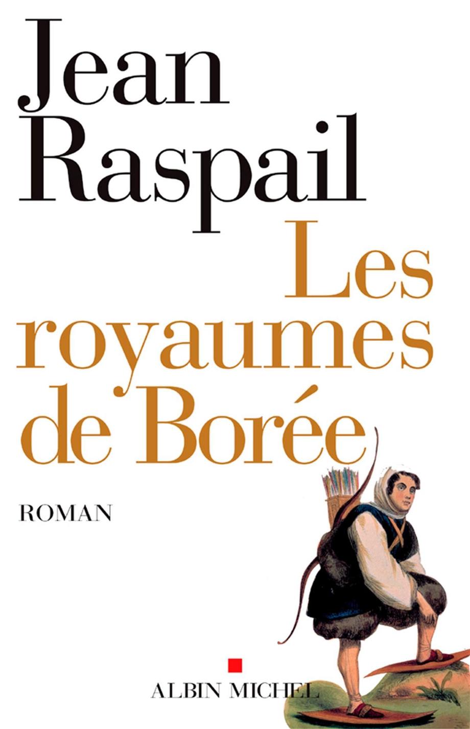 Les royaumes de Borée livre Jean Raspail