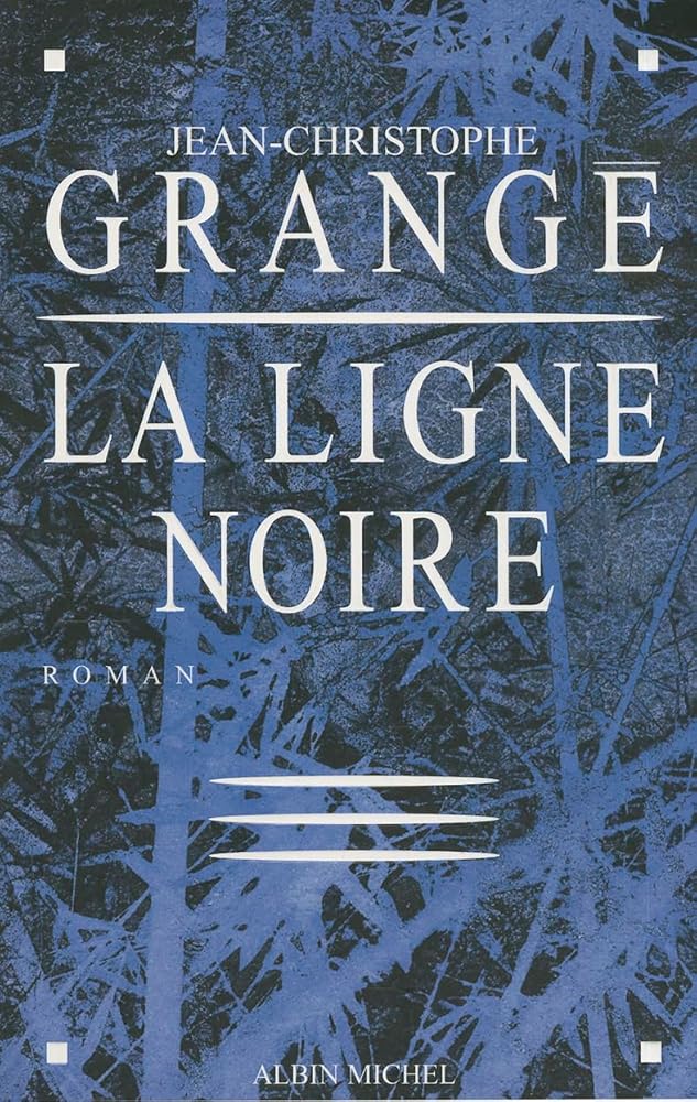 La ligne noire par Jean-Christophe Grangé