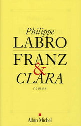 Franz et Clara livre Philippe Labro