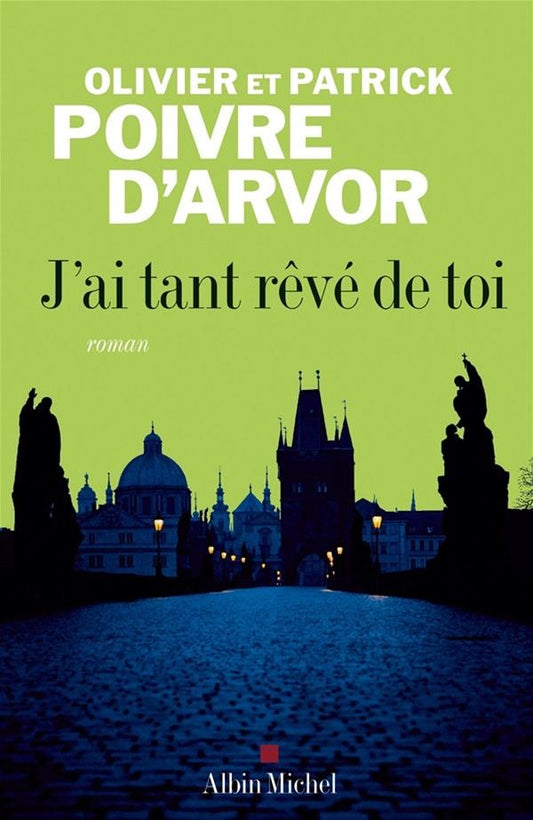 J'ai tant rêvé de toi livre Patrick et Olivier Poivre D'Arvor