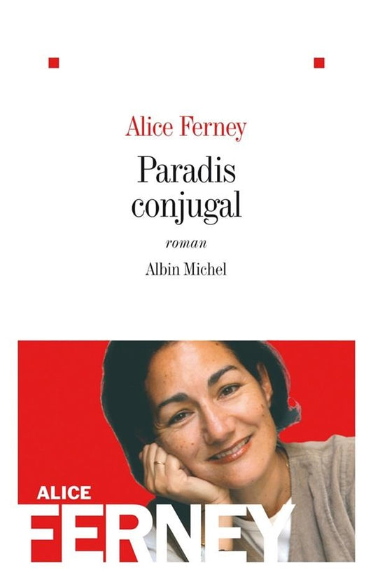 Paradis conjugal livre Alice Ferney