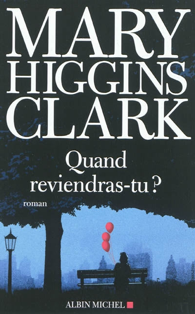 Quand reviendras-tu? par Mary Higgins Clark