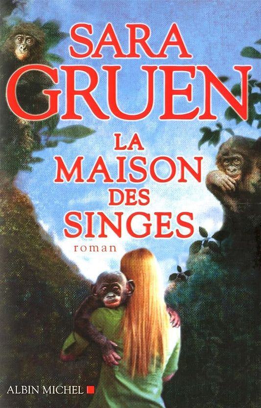 La maison des singes livre Sara Gruen