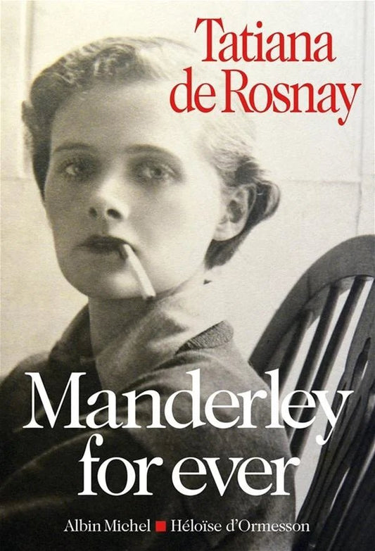 Manderley for ever Tatiana de Rosnay
