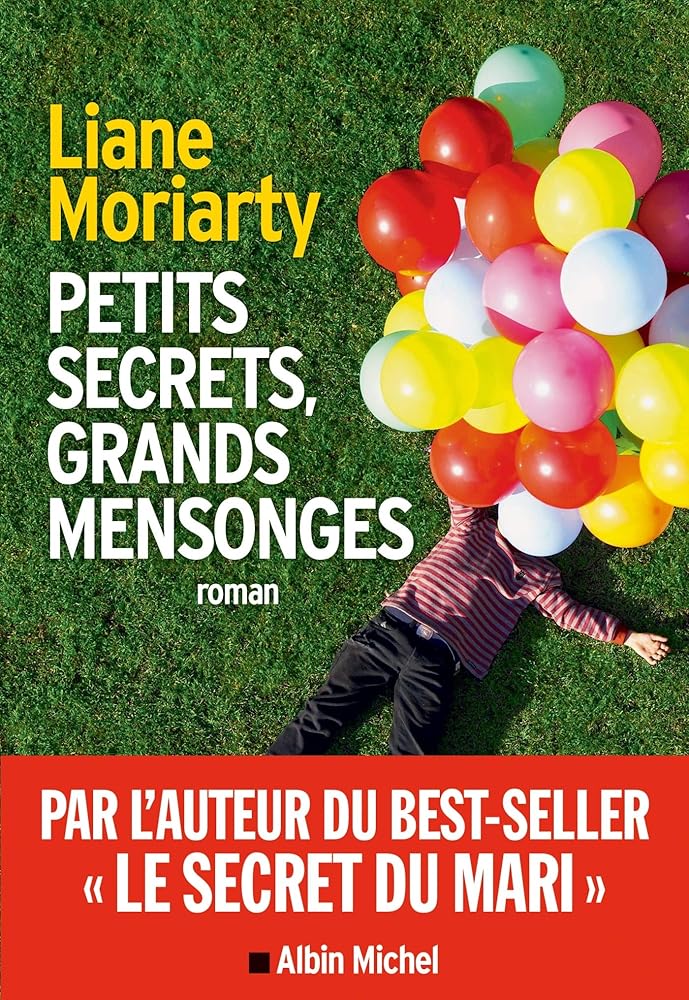 Petits secrets, grands mensonges livre Liane Moriarty