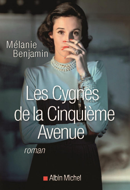 Les cygnes de la Cinquième avenue livre Melanie Benjamin