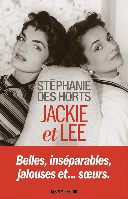 Jackie et Lee : Deux soeurs, un destin Stéphanie Des Horts