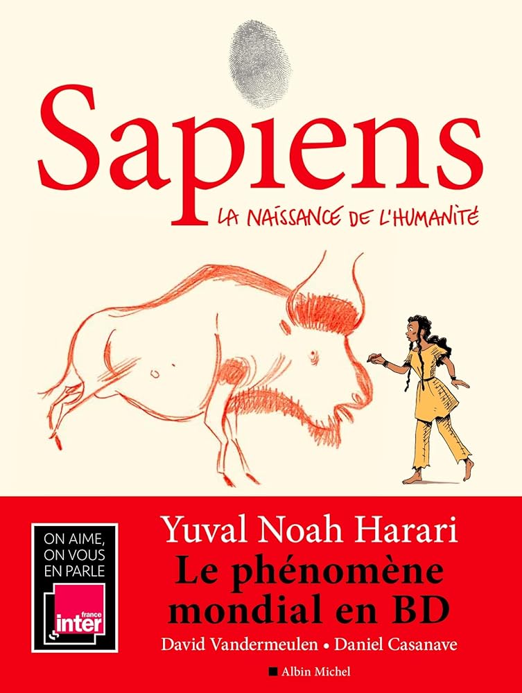Sapiens - tome 1 (BD): La naissance de l'humanité par Yuval Noah Harari, David Vandermeulen et Daniel Casanave