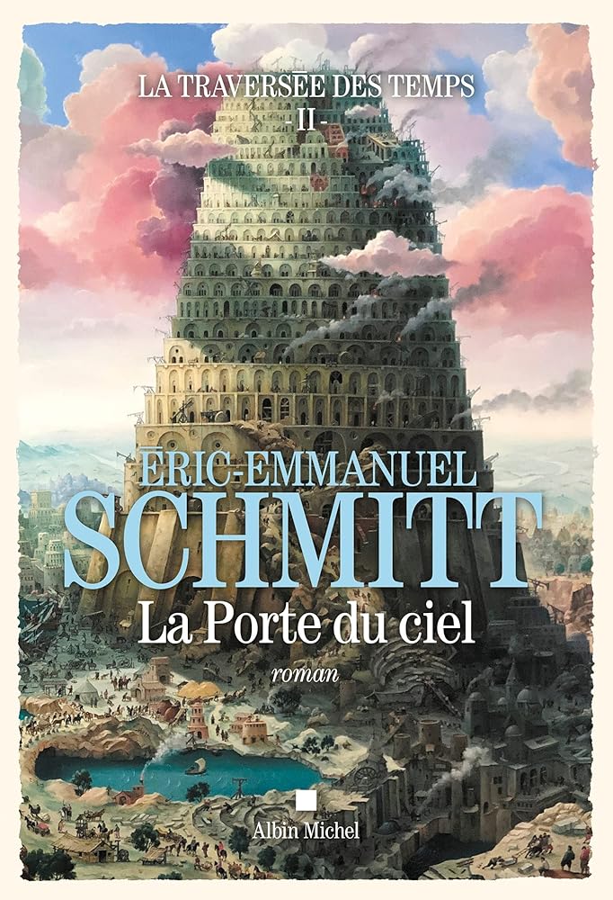 La traversée des temps, tome 2 : La porte du ciel par Éric-Emmanuel Schmitt