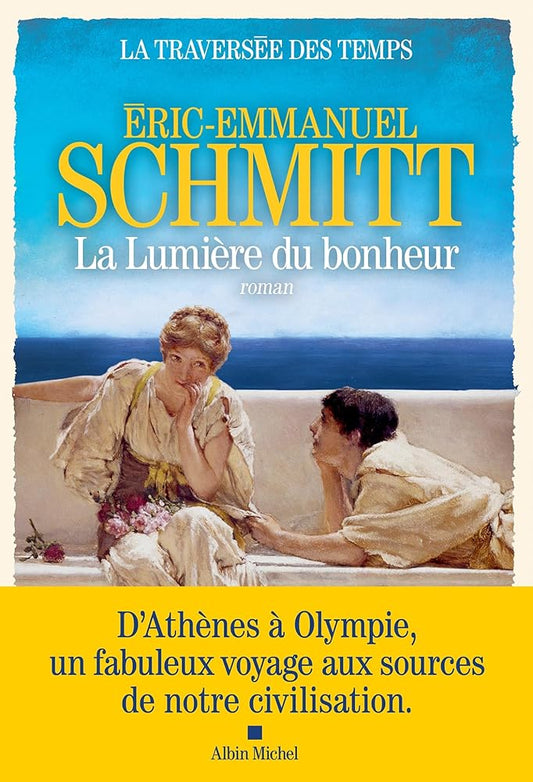 La traversée des temps, tome 4 : La lumière du bonheur par Éric-Emmanuel Schmitt