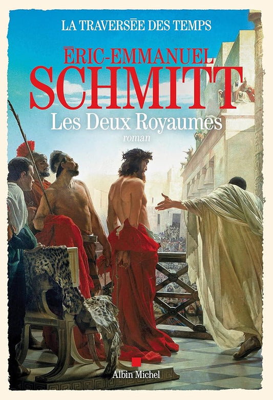 La traversée des temps, tome 5 - Les deux royaumes par Éric-Emmanuel Schmitt