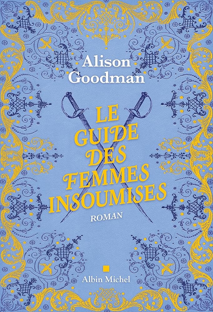 Le guide des femmes insoumises par Alison Goodman