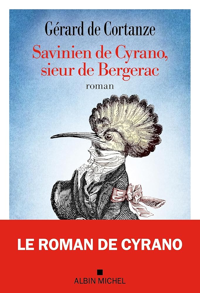Savinien de Cyrano, sieur de Bergerac par Gérard de Cortanze