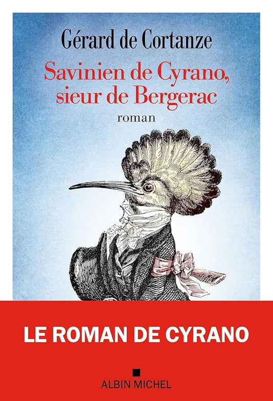 Savinien de Cyrano, sieur de Bergerac par Gérard de Cortanze