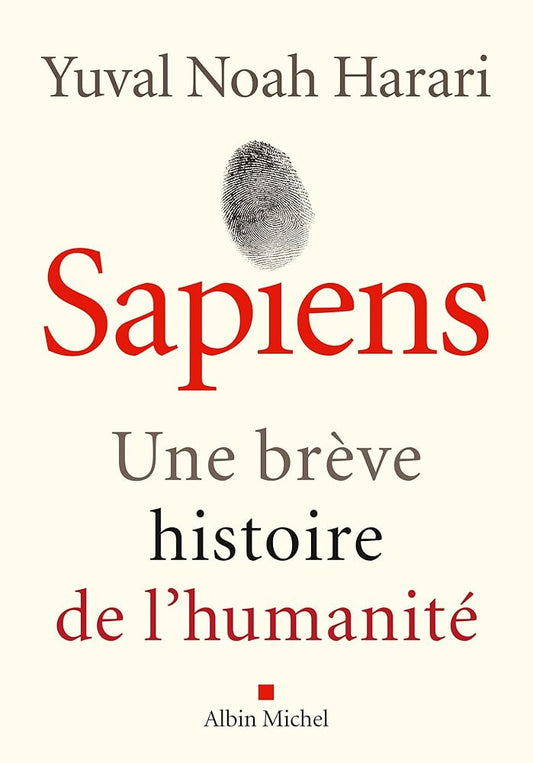 Sapiens : Une brève histoire de l'humanité Yuval Noah Harari