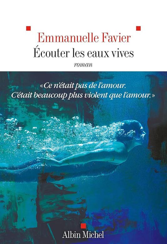 Écouter les eaux vives Emmanuelle Favier