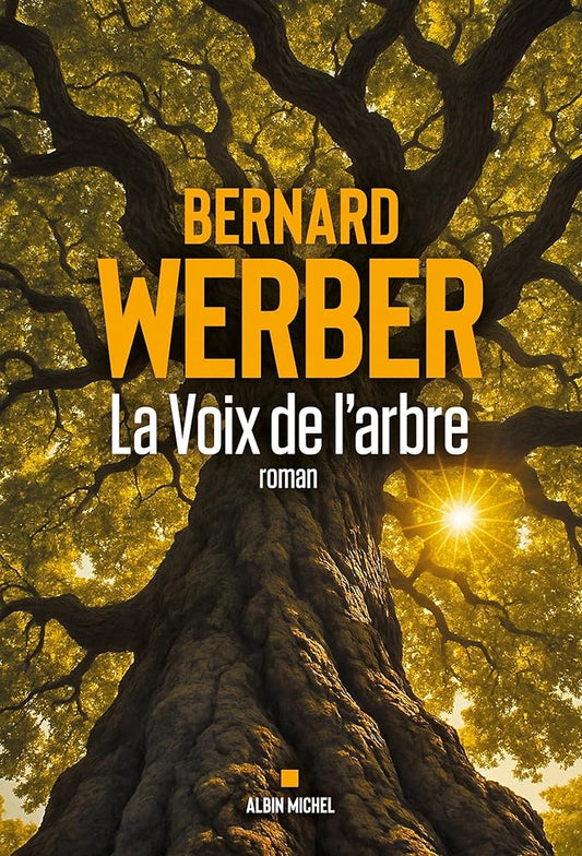 La Voix de l'arbre par Bernard Werber