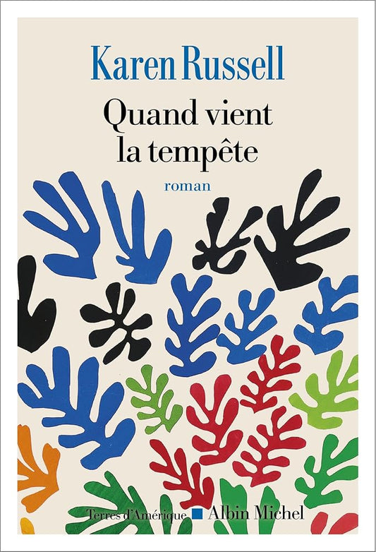 Quand vient la tempête par Karen Russell