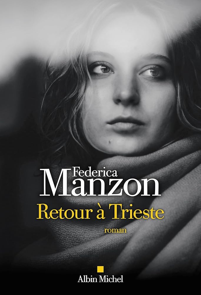 Retour à Trieste par Federica Manzon