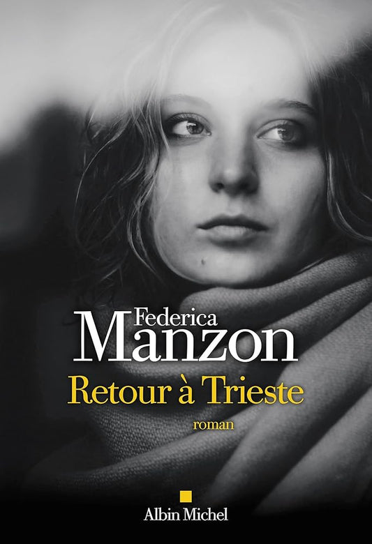 Retour à Trieste par Federica Manzon