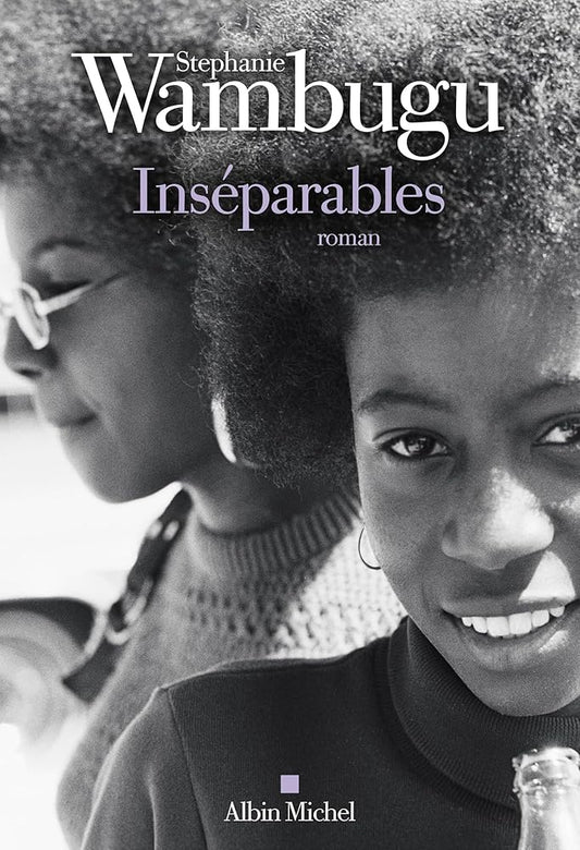 Inséparables par Stephanie Wambugu