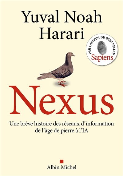 Nexus : une brève histoire des réseaux d'information, de l'âge de pierre à l'IA par Yuval Noah Harari