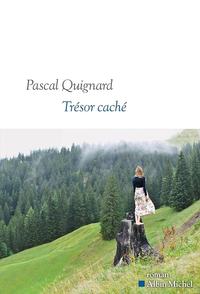 Trésor caché Pascal Quignard