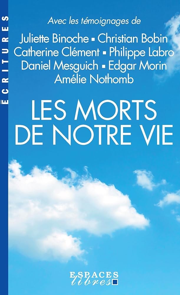 Les morts de notre vie