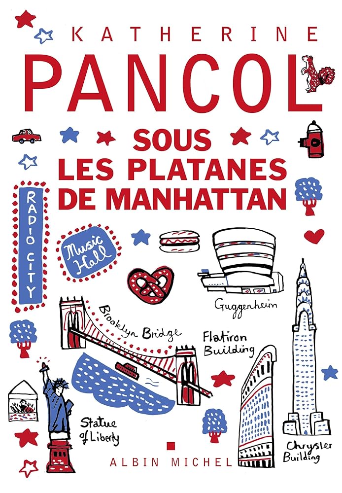 Sous les platanes de Manhattan Katherine Pancol