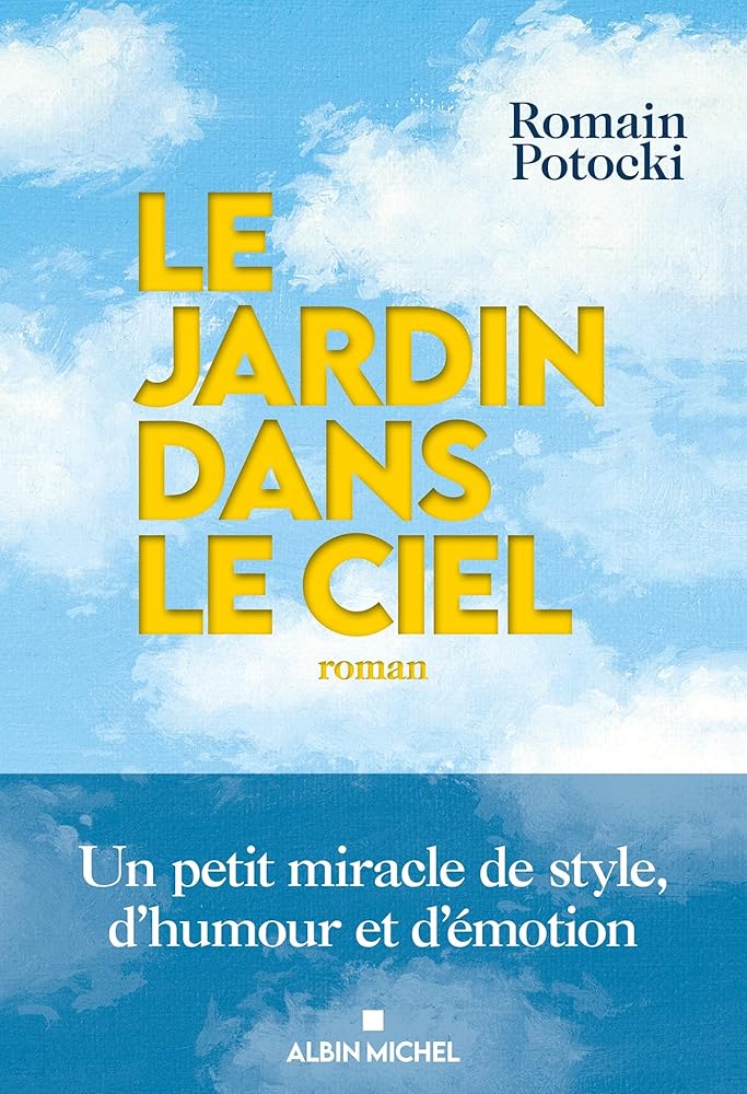 Le Jardin dans le ciel par Romain Potocki
