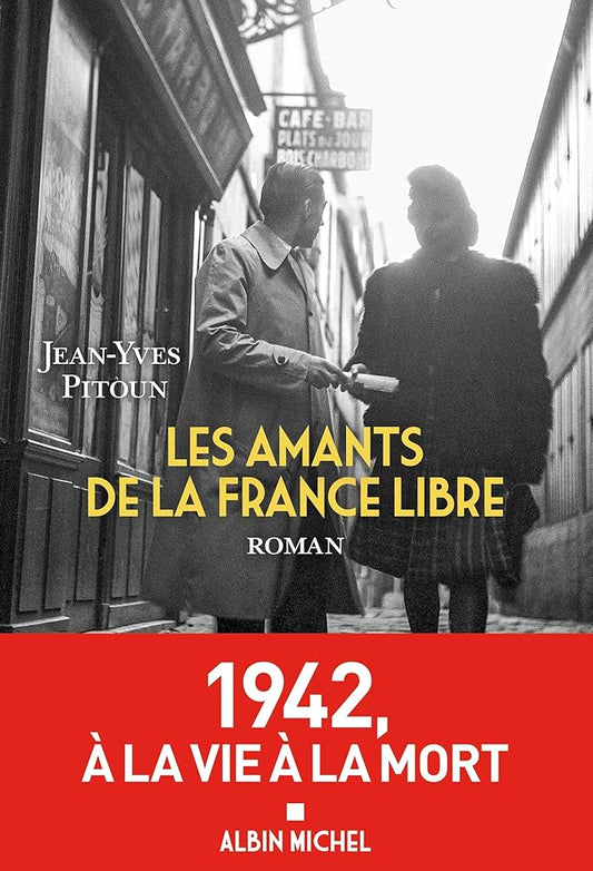 Les Amants de la France libre par Jean-Yves Pitoun