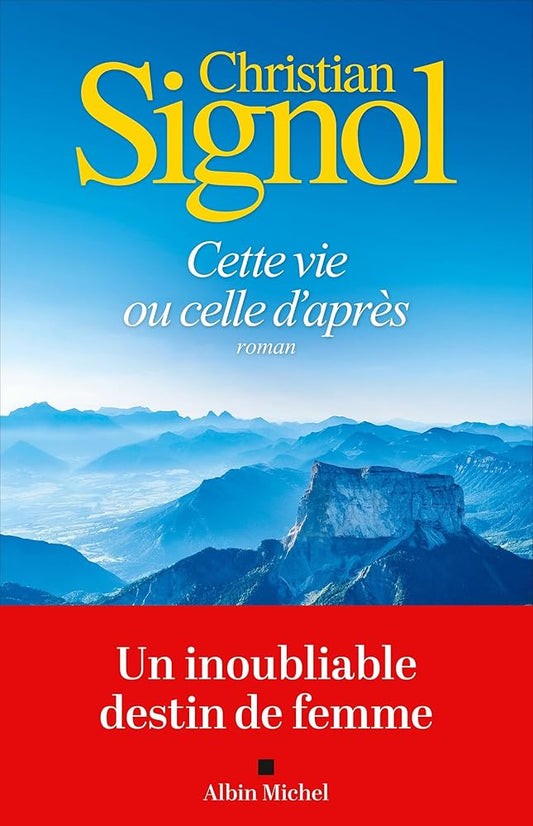 Cette vie ou celle d'après par Christian Signol