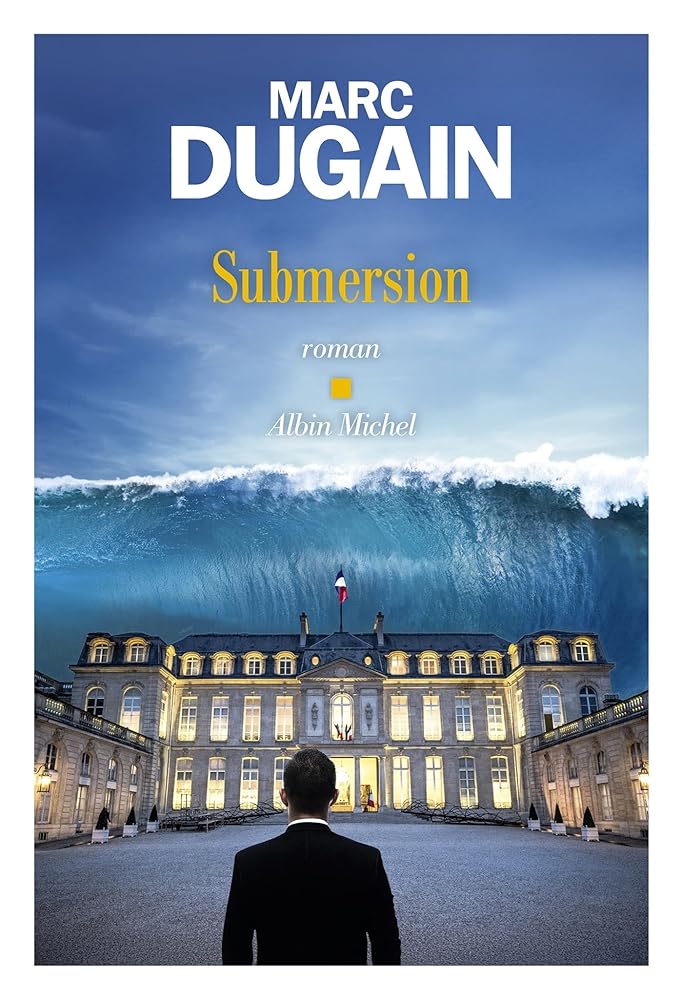 Submersion par Marc Dugain