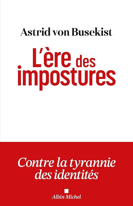 L'Ere des impostures par Astrid von Busekist