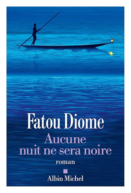 Aucune nuit ne sera noire par Fatou Diome