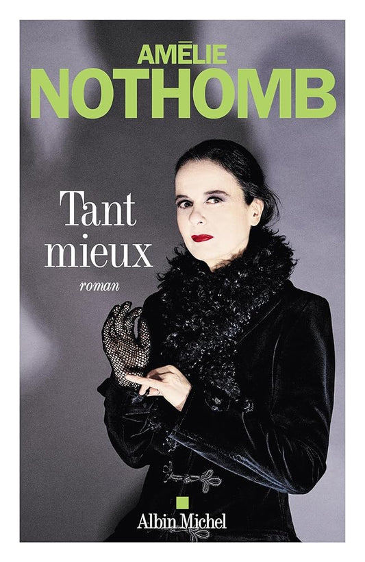 Tant mieux par Amélie Nothomb