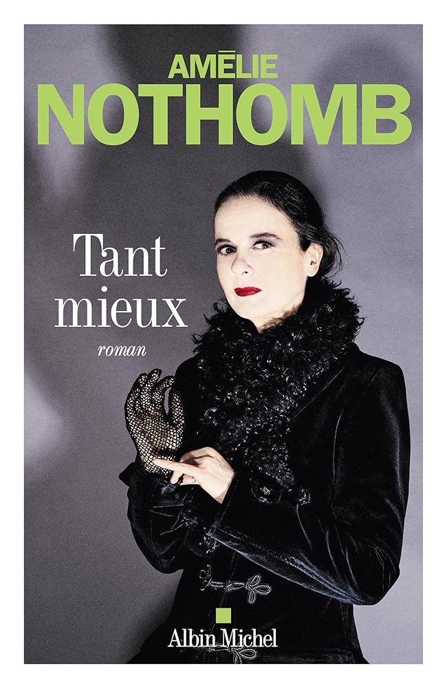 Tant mieux par Amélie Nothomb