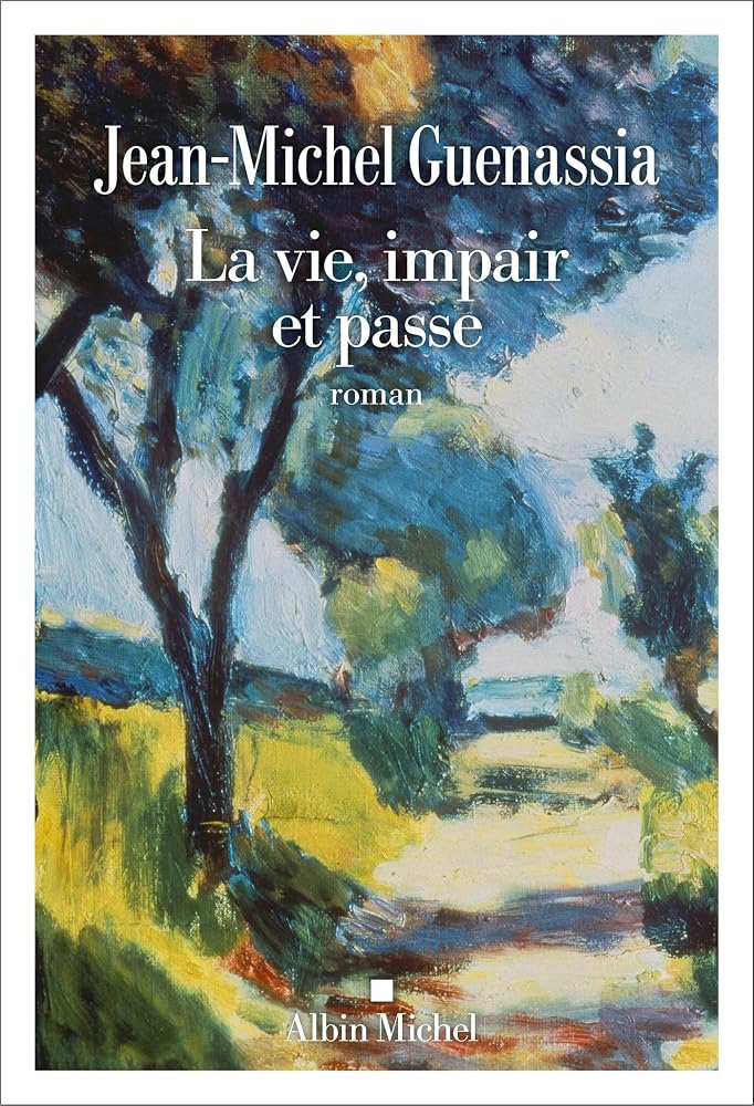 La vie, impair et passe : roman musical par Jean-Michel Guenassia