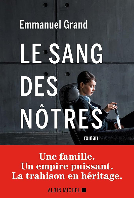 Le sang des nôtres par Emmanuel Grand