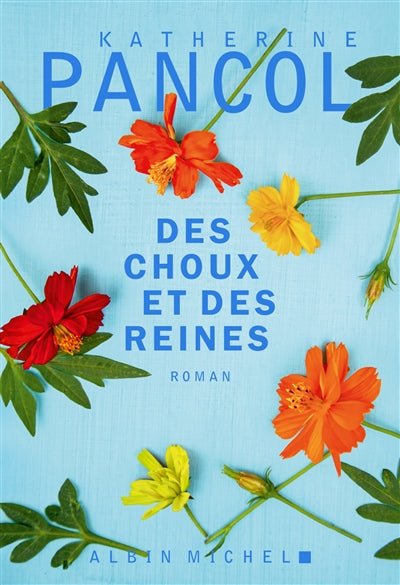 Des choux et des reines par Katherine Pancol