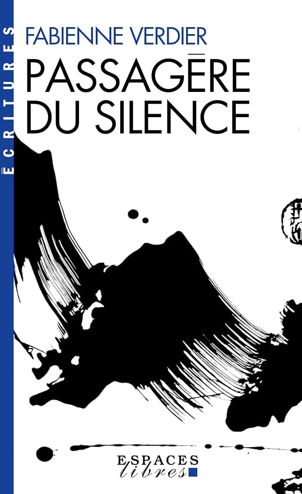 Passagère du silence : dix ans d'initiation en Chine par Fabienne Verdier