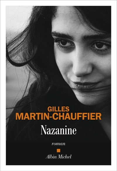 Nazanine par Gilles Martin-Chauffier