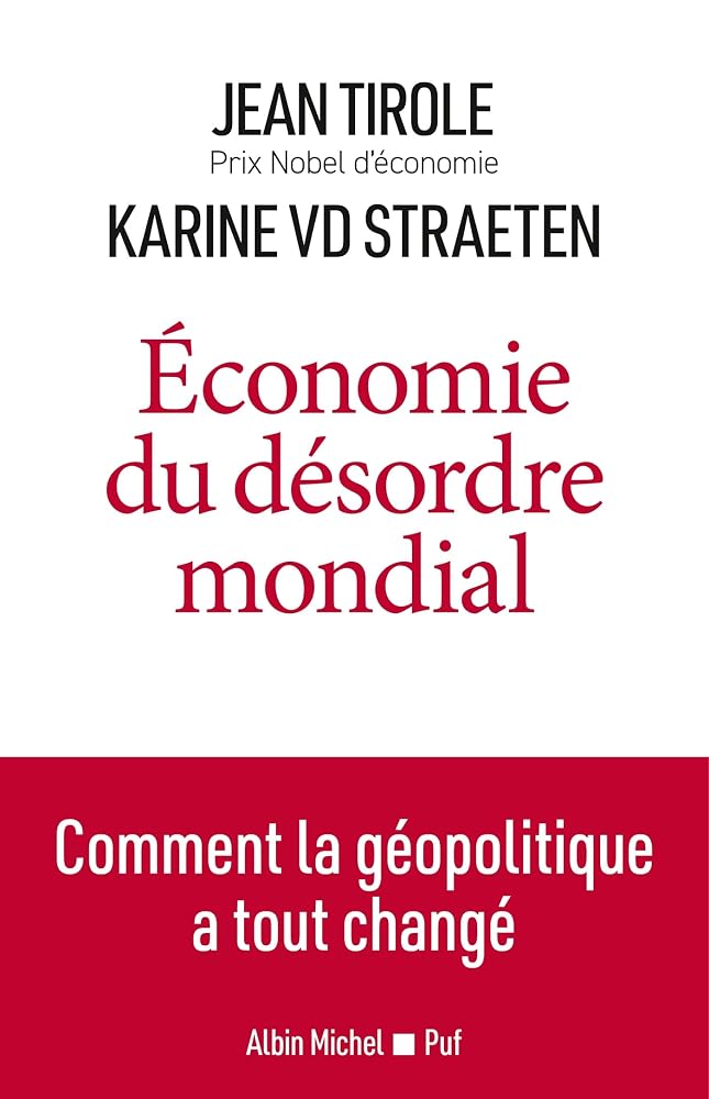 Economie du désordre mondial par Karine Van der Straeten, Jean Tirole