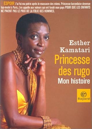 Princesse des rugo : Mon histoire Esther Kamatari