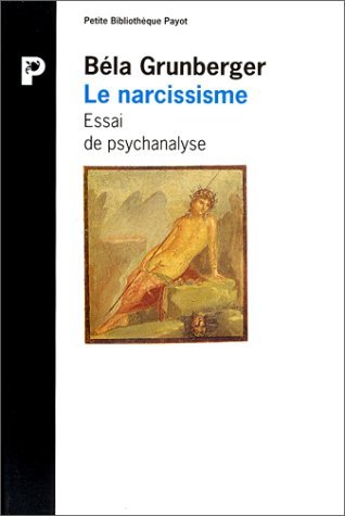 Le narcissisme. Essai de psychanalyse livre Béla Grunberger