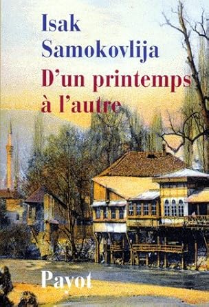 D'un printemps à l'autre livre Isak Samokovlija