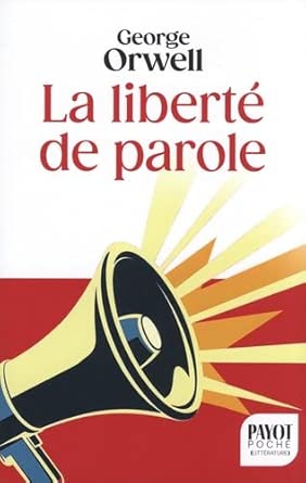La liberté de parole par George Orwell